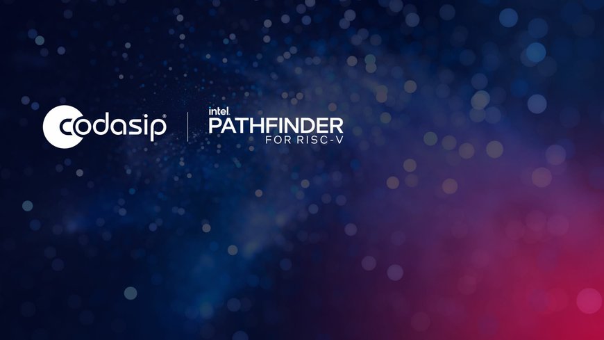 Codasip joins Intel Pathfinder for RISC-V program